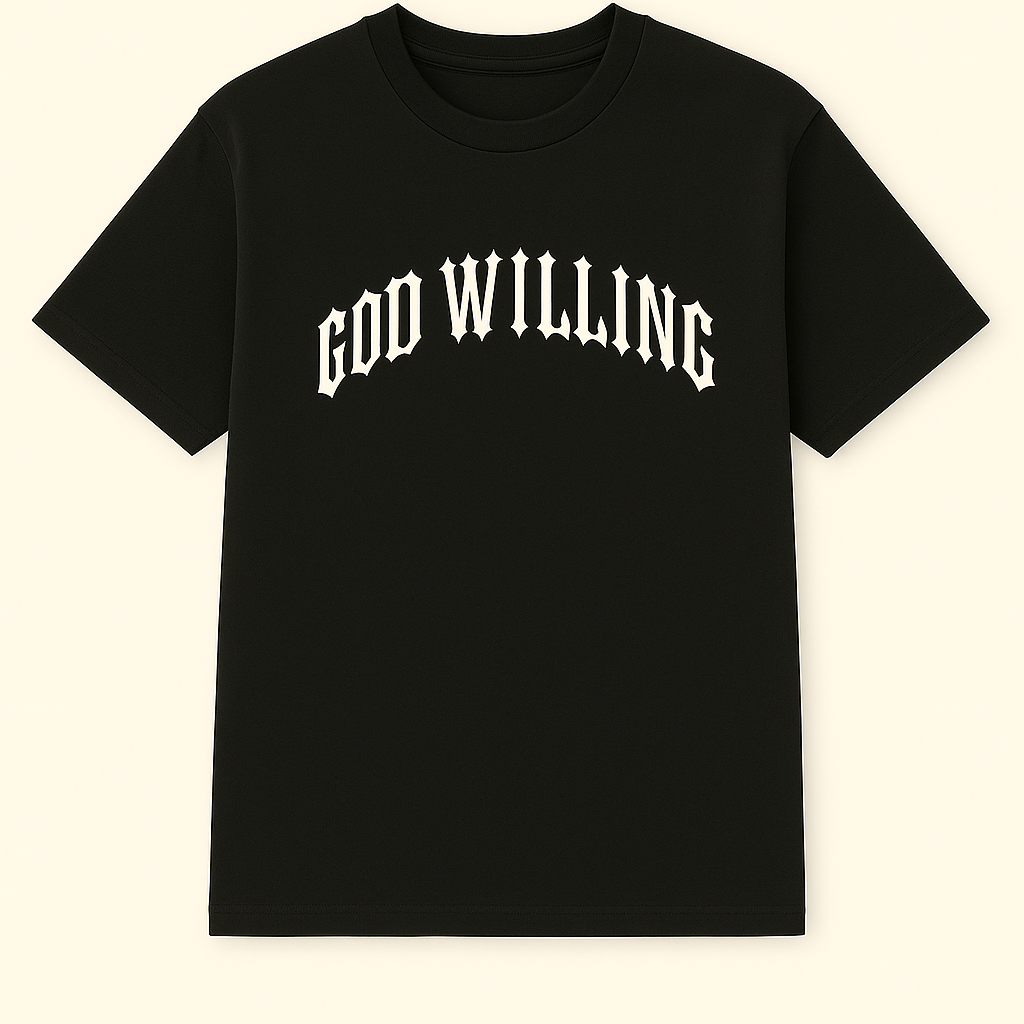 God Willing T-Shirt